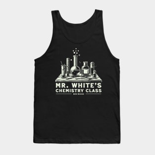 Mr. White's Chemistry Class Tank Top